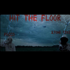 Hit The Floor (feat. Pacco DaWiccMan) [Explicit]