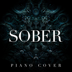 Sober (Piano Cover)