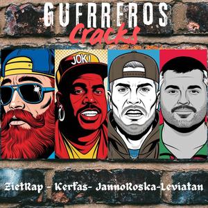 GUERREROS CRACK (feat. Ziet Rap, Kerfas & Leviatan) [Explicit]