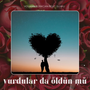 Vurdular da Öldün mü