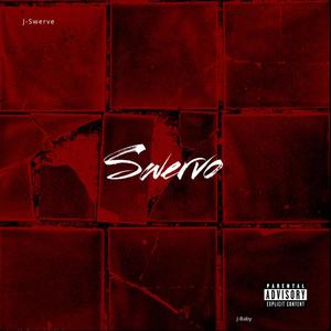 Swerv (Explicit)