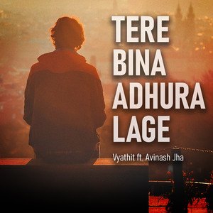 Tere Bina Adhura Lage