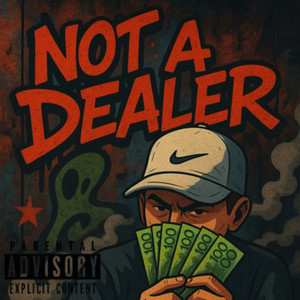 Not a Dealer (Explicit)