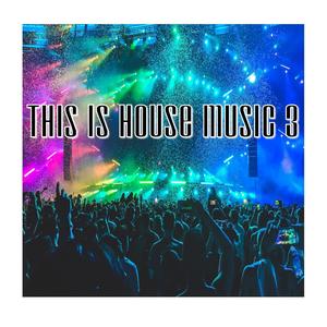 This is House music 3