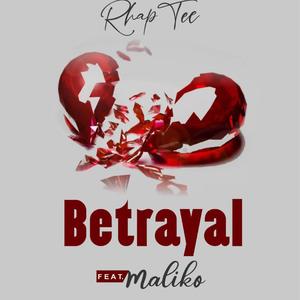 Betrayal(feat. Maliko) (Explicit)