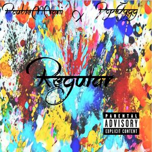 Regular (feat. DoubleMNani) (Explicit)