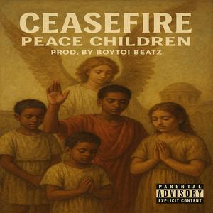 Ceasefire (feat. Boytoi Beatz) (Explicit)