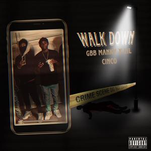 WALK DOWN (feat. LIL CINCO) [Explicit]