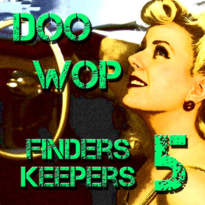 Doo Wop Finders Keepers Vol 5