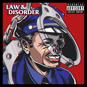 Law & Disorder (Explicit)