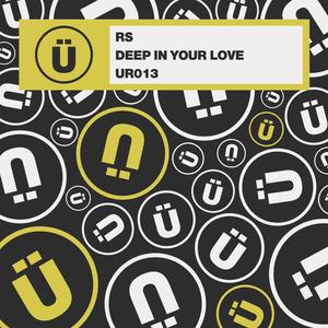 Deep In Your Love (RS Extended Mix)