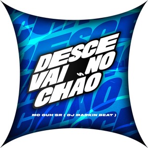 Desce vai no Chão (Explicit)