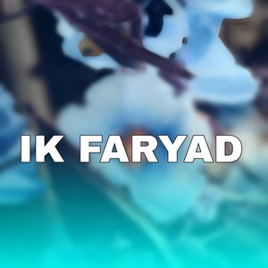 Ik Faryad