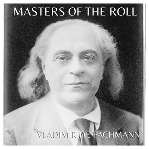 Masters of The Roll: Vladimir de Pachmann