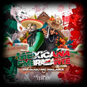 Mexicana Embrazante (Explicit)