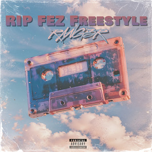 Rip Fez Freestyle (Explicit)