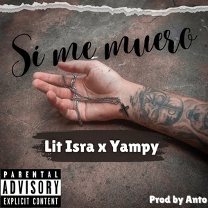 Si me muero (feat. Yampy) [Explicit]