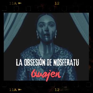 La obsesión de Nosferatu (Explicit)