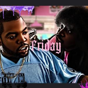 Friday (Explicit)