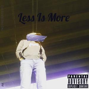 Less Is More (Explicit)