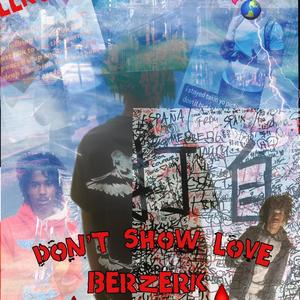 Dont show Love (Explicit)