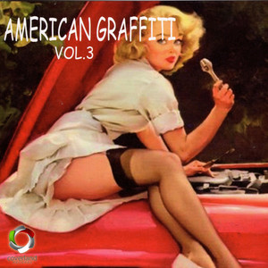 American Graffiti, Vol. 3