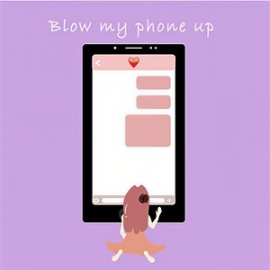 Blow My Phone Up (Explicit)