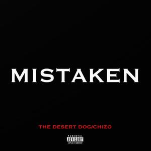 Mistaken (feat. Chizo) [Explicit]