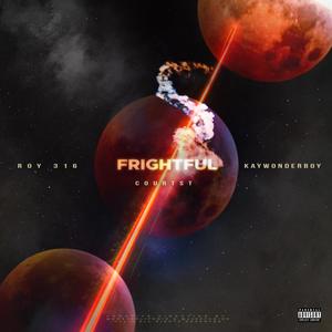 Frightful(feat. Roy 3:16 & kaywonderboy) (Explicit)