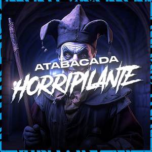 Atabacada Horripilante