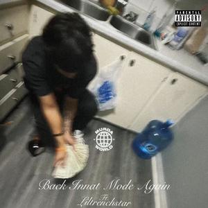 Back Innat Mode Again (feat. Trenchstar) (Explicit)