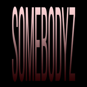 Somebodyz
