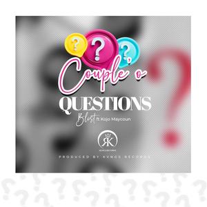 Couple'o Questions (feat. Kojo Maycoun)