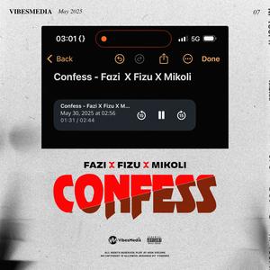 Confess (feat. Fizu & Mikoli) (Explicit)
