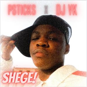 Shege (feat. Dj YK)