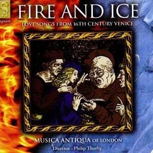 Fire And Ice: Love Songs From 16th Century Venice