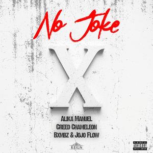 No Joke (feat. Creed Chameleon & Bxmbz) [Explicit]