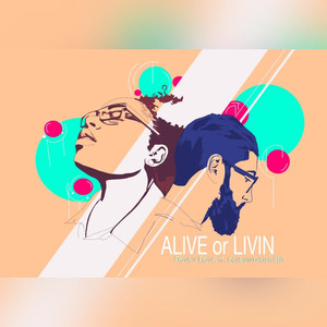 Alive or Livin