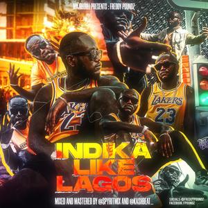 Indika like Lagos (reloaded) [Explicit]