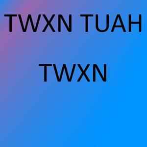 Twxn Tuah (Explicit)