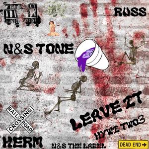 Leave it (feat. HYWI Two3 & N&S Tone) (Explicit)