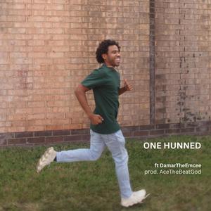 ONE HUNNED (feat. DamarTheEmcee) (Explicit)