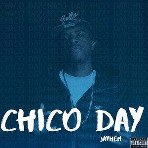 Chico Day (Explicit)