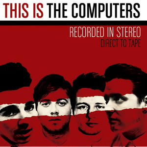 This Is The Computers (Deluxe Edition) [Explicit]