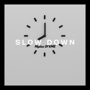 Slow Down (Explicit)