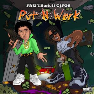 PUT N WORK (feat. CJPG9) (Explicit)