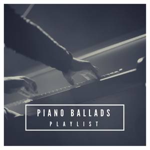 Piano Ballads Playlist