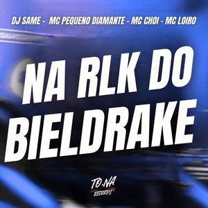 Na RLK Do BielDrake (Explicit)