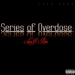 Series of Overdose Vol. 1: Love & Pain (Explicit)