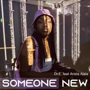 Someone New (feat. Arista Alaia) [Explicit]